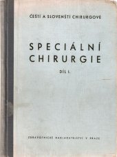 kniha Speciální chirurgie Díl 1, - Chirurgie hlavy a krku. - Učebnice chirurgie pro české a slovenské mediky., Zdravotnické nakladatelství 1951