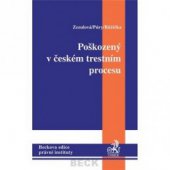 kniha Poškozený a adhezní řízení v České republice, C. H. Beck 2007