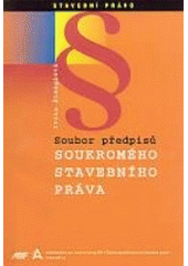 kniha Soubor předpisů soukromého stavebního práva, ABF 2002