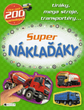 kniha Super náklaďáky – tiráky, mega stroje, transportéry, Fragment 2013