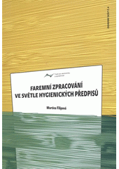 kniha Faremní zpracování ve světle hygienických předpisů, Trast pro ekonomiku a společnost 2008