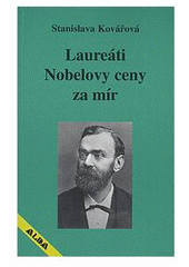 kniha Laureáti Nobelovy ceny za mír, ALDA 1998