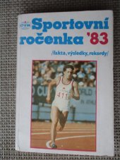 kniha Sportovní ročenka '83 (fakta, výsledky, rekordy), Československá tisková kancelář 1983