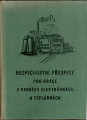 kniha Bezpečnostní předpisy pro práce v parních elektrárnách a teplárnách, Práce 1957