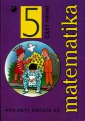 kniha Matematika pro pátý ročník základní školy Část první učebnice zpracovaná podle osnov vzdělávacího programu Základní škola., Fortuna 1997