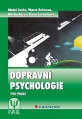 kniha Dopravní psychologie pro praxi Výběr, výcvik a rehabilitace řidiče, Grada 2013