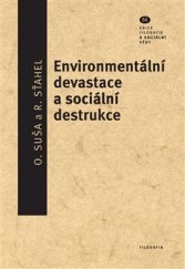 kniha Environmentální devastace a sociální destrukce, Filosofia 2016