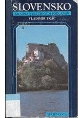 kniha Slovensko - krajina kultúrnych pokladov sprievodca po múzeách, hradoch, zámkoch, pamätníkoch, galeriách, skanzenoch, cirkevných, technických a národných kultúrnych pamiatkách, chránených krajinných oblastiach a národných parkoch, Optys 1993