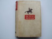 kniha Sid Svazek první], - Šťastný Greenhorn - pravá trampská historie : [první svazek čtyřsvazkové trampské historie "Sid", která byla se svolením autorovým zpracována upravovatelem Kuzmou z Kudějova., Toužimský & Moravec 1941