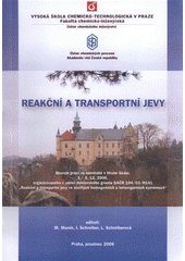 kniha Reakční a transportní jevy sborník prací ze semináře v Hrubé Skále, 1.-3.12.2006, organizovaného v rámci doktorského grantu GAČR 104/03/H141 "Reakční a transportní jevy ve složitých homogenních a heterogenních systémech", Vydavatelství VŠCHT 2006