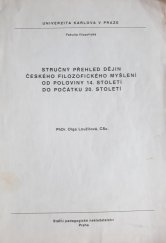 kniha Stručný přehled dějin českého filozofického myšlení od poloviny 14. století do počátku 20. století Určeno pro posl. fak. filozof., SPN 1985