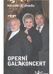 kniha Operní galakoncert 22. listopadu 2011 v Národním divadle = Opera gala concert : 22 November at the National Theatre, Národní divadlo 