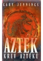 kniha Azték krev Aztéků, Alpress 2004