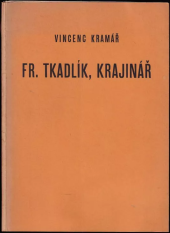 kniha Fr. Tkadlík, krajinář, F. Venera 1937