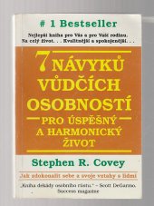 kniha 7 návyků vůdčích osobností pro úspěšný a harmonický život návrat etiky charakteru, Pragma 1997