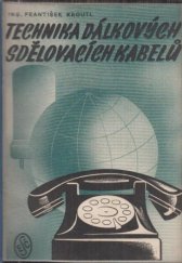 kniha Technika dálkových sdělovacích kabelů, Elektrotech. svaz čs. 1949