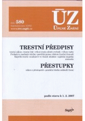 kniha Trestní předpisy trestní zákon, trestní řád, výkon trestu odnětí svobody, výkon vazby, probační a mediační služba, peněžitá pomoc obětem trestné činnosti, rejstřík trestů, soudnictví ve věcech mládeže, zajištění majetku, amnestie ; Přestupky : zákon o přestupcích, paušáln, Sagit 2006