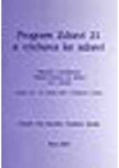 kniha Program Zdraví 21 a výchova ke zdraví sborník z konference Fórum výchovy ke zdraví X, konané 20.–22. dubna 2007 v Benešově u Prahy, Masarykova univerzita 2007