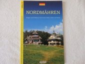 kniha Nordmähren Burgen und Schlösser, historische Städte, Kultur und Natur, Unios CB 2004