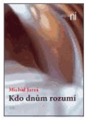 kniha Kdo dnům rozumí, Lubor Kasal 2006