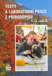 kniha Testy a laboratorní práce z přírodopisu pro 2. stupeň základní školy, SPN 2004