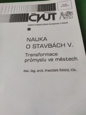 kniha Nauka o stavbách V. transformace průmyslu ve městech, ČVUT 2001