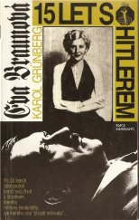 kniha Eva Braunová - 15 let s Hitlerem, Clarton 1993