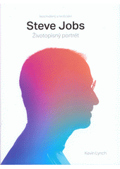 kniha Steve Jobs Životopisný portrét , Dobrovský 2018