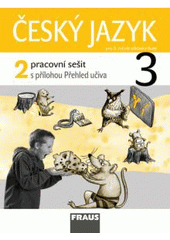 kniha Český jazyk pracovní sešit 2 - pro 3. ročník základní školy, Fraus 2009