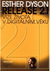 kniha Release 2.1 vize života v digitálním věku, Management Press 2001