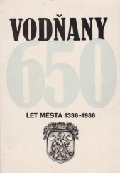 kniha Vodňany 650 let města (1336-1986), Měst. NV 1986