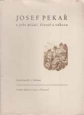 kniha Josef Pekař o jeho mládí, životě a odkazu, Müller a spol. 1941