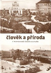 kniha Člověk a příroda v novodobé české kultuře [sborník sympozia pořádaného Národní galerií v Praze ve spolupráci s Ústavem teorie a dějin umění ČSAV u příležitosti Smetanových dnů v Plzni 13.-15. března 1986], Národní galerie  1989