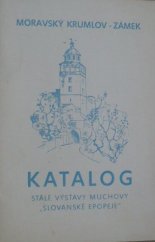 kniha Katalog stálé výstavy Muchovy "Slovanské epopeje" Mor. Krumlov - zámek, Měst. NV 1983