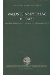 kniha Valdštejnský palác v Praze první barokní rezidence ve střední Evropě, Festina Lente Press CZ 2011