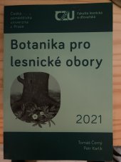 kniha Botanika pro lesnické obory, ČZU fakulta lesnická a dřevařská 2021