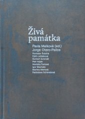 kniha Živá památka  Eseje o tom, jak zapojit památky do současného života, Institut plánování a rozvoje hl.m.Prahy 2022