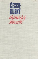 kniha Česko-ruský chemický slovník asi 36000 termínů : rčeno[též] stud. na stř. a vys. chem. školách, SNTL 1977