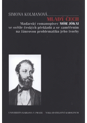 kniha Mladý Čech maďarský romanopisec Mór Jókai ve světle českých překladů se zaměřením na žánrovou problematiku jeho tvorby, Karolinum  2009
