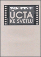 kniha Úcta ke světlu o filmu a lidech v rozhovorech s Bengtem Forslundem, Paseka 1999