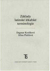 kniha Základy latinské lékařské terminologie, Karolinum  2011