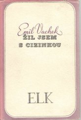 kniha Žil jsem s cizinkou [román], Evropský literární klub 1938