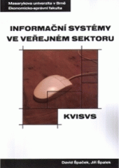 kniha Informační systémy ve veřejném sektoru distanční studijní opora, Masarykova univerzita, Ekonomicko-správní fakulta 2004