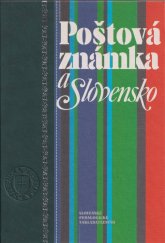 kniha Poštová známka a Slovensko, Slovenské pedagogické nakladateľstvo 1998