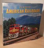 kniha Classic American Railroads, MBI 1996