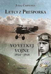 kniha Letci z Prešporka vo Veľkej vojne 1914 – 1918, Marenčin PT 2016