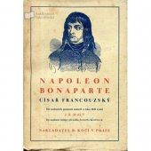 kniha Napoleon Bonaparte císař francouzský, B. Kočí 1929