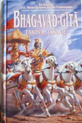 kniha Bhagavad-gíta - taková, jaká je s původními sanskrtskými texty, přepisem do latinského písma, českými synonymy, překlady a podrobnými výklady, The Bhaktivedanta Book Trust 1998