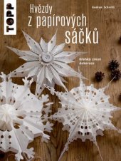 kniha Hvězdy z papírových sáčků Křehká zimní dekorace, Bookmedia 2018