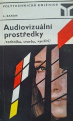 kniha Audiovizuální prostředky technika, tvorba, využití, SNTL 1978